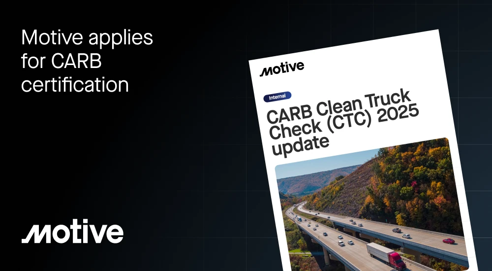 Motive expands compliance and sustainability with CARB Clean Truck Check certification submission.