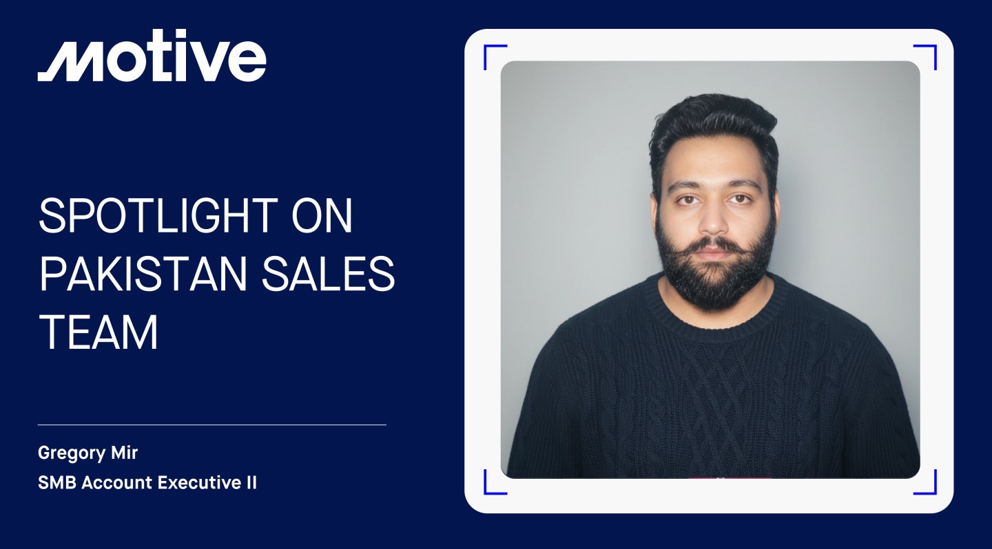 Gregory Mir: Spotlight on Motive’s Pakistan Sales Team.