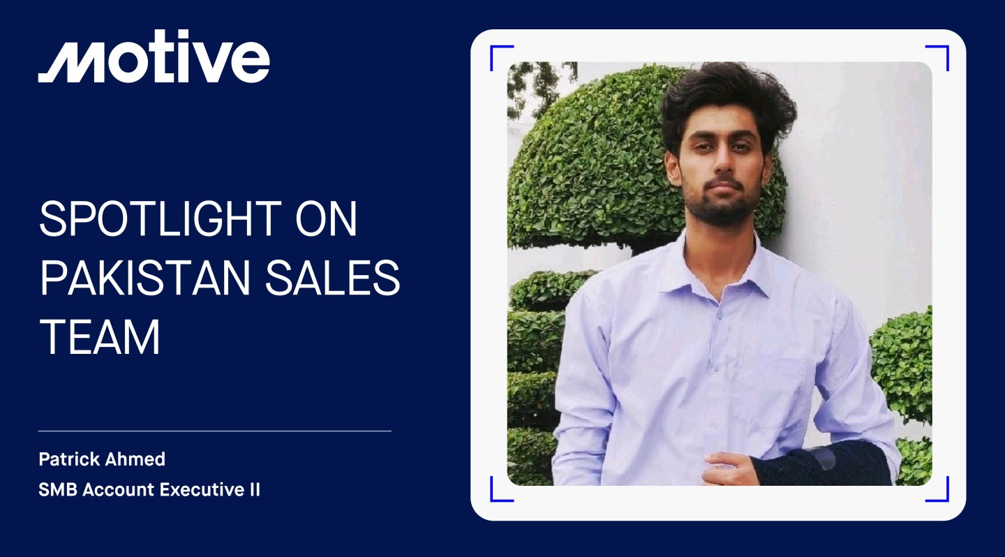Patrick Ahmed: Spotlight on Motive’s Pakistan Sales Team
