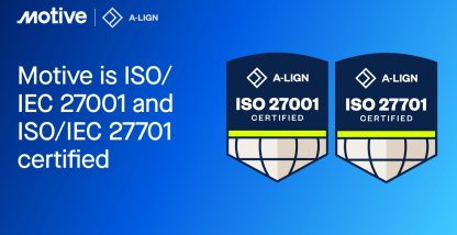 Proving data accountability: Motive achieves ISO 27001 and ISO 27701 certifications.