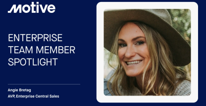 Enterprise team member spotlight: Driving enterprise growth and scaled success with Motive sales leadership.